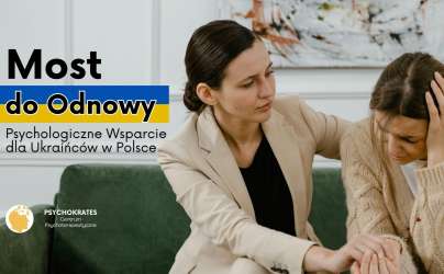 „Most do Odnowy” – Psychologiczne wsparcie dla Ukraińców w Polsce